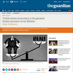 Trickle-down economics is the greatest broken promise of our lifetime