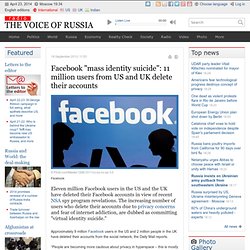 Facebook "mass identity suicide": 11 million users from US and UK delete their accounts - News - Society
