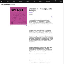 ‎Splash: Une économie du care peut-elle émerger ? on Apple Podcasts