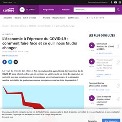 L'économie à l'épreuve du COVID-19 : comment faire face et ce qu'il nous faudra changer