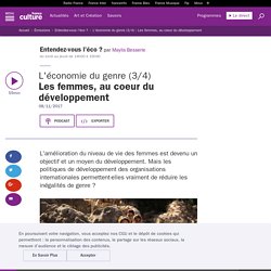 L'économie du genre (3/4) : Les femmes, au coeur du développement