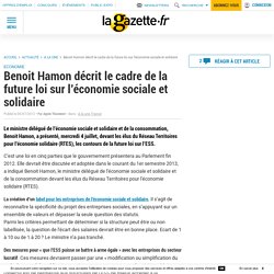 Benoit Hamon décrit le cadre de la future loi sur l’économie sociale et solidaire