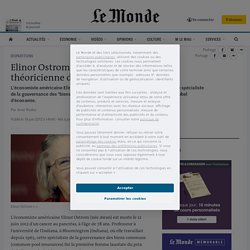 Elinor Ostrom, Nobel 2009 d'économie, théoricienne des "biens communs"