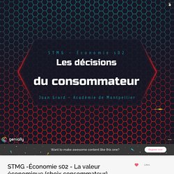 STMG -Économie s02 - La valeur économique (choix consommateur) by jgrard66 on Genially
