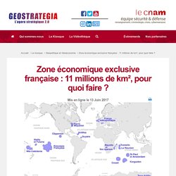 Zone économique exclusive française : 11 millions de km², pour quoi faire ? – GeoStrategia