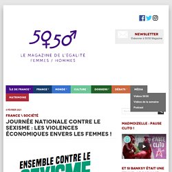 Journée nationale contre le sexisme : les violences économiques envers les femmes !50 – 50 Magazine