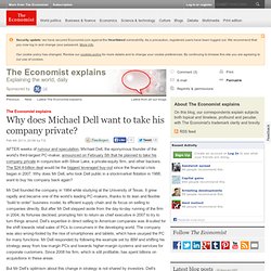 The Economist explains: Why does Michael Dell want to take his company private?