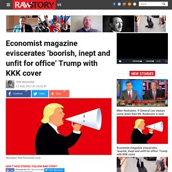 Economist magazine eviscerates ‘boorish, inept and unfit for office’ Trump with KKK cover
