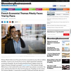 French Economist Thomas Piketty Faces Trial by Peers