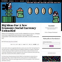 Big Ideas For A New Economy: Social Currency Unleashed