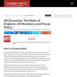 UK Economy: The Bank of England, UK Monetary and Fiscal Policy