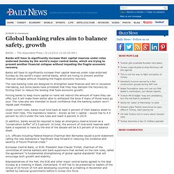 Global banking rules aim to balance safety, growth - Hurriyet Daily News and Economic Review