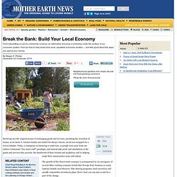 Break the Bank: Build Your Local Economy - Natural Health