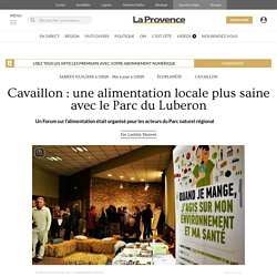 LA PROVENCE 03/11/18 Cavaillon : une alimentation locale plus saine avec le Parc du Luberon