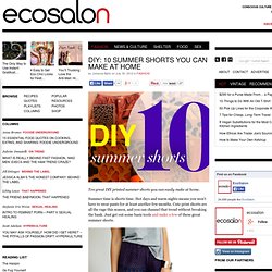DIY: 10 Summer Shorts You Can Make At Home
