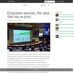 Ecosystem services, the value that has no price