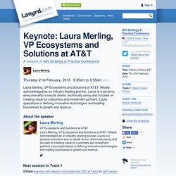 Keynote: Laura Merling, VP Ecosystems and Solutions at AT&T at API Strategy & Practice Conference