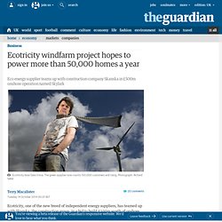 Ecotricity windfarm project hopes to power more than 50,000 homes a year
