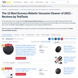 13 Best Ecovacs Robotic Vacuums Cleaner 2021 - Reviews by TedTools