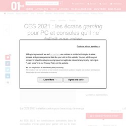 CES 2021 : les écrans gaming pour PC et consoles qu'il ne fallait pas rater