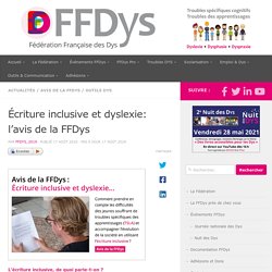 Écriture inclusive et dyslexie: l’avis de la FFDys