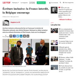 Écriture inclusive: la France interdit, la Belgique encourage