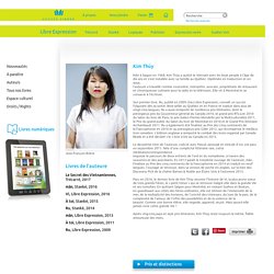 Biographie et Bibliographie de Kim Thúy - editions-libreexpression.com