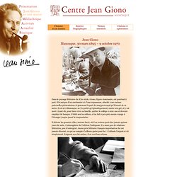 Jean Giono : l'écrivain, l'homme, le poète, le cinéaste et son histoire