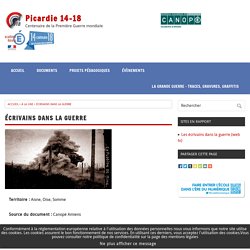 Écrivains dans la guerre - Picardie 14-18
