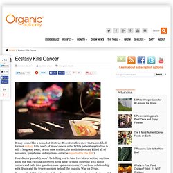 Ecstasy Kills Cancer