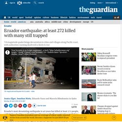 Ecuador earthquake: at least 272 killed with many still trapped