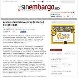 Ataque ecuatoriano contra la libertad de expresión
