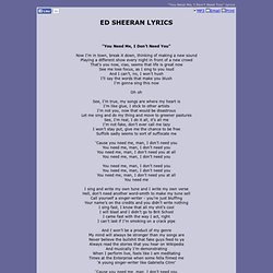 ED SHEERAN LYRICS - You Need Me, I Don't Need You