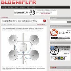 EdgePoint : le noeud pour vos backbones WiFi ?