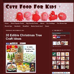 35 Edible Christmas Tree Craft Ideas