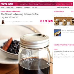 12 Days of Edible Gifts: Homemade Kahlua