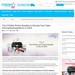 Top 5 Edible Ink Printer Bundle for Sale Online
