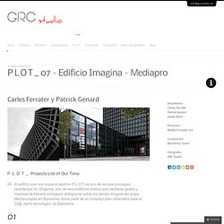 P L O T _ 07 – Edificio Imagina – Mediapro