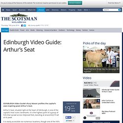 Edinburgh Video Guide: Arthur’s Seat