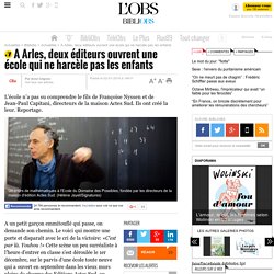 A Arles, deux éditeurs ouvrent une école qui ne harcèle pas les enfants