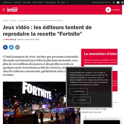 Jeux vidéo : les éditeurs tentent de reproduire la recette "Fortnite"