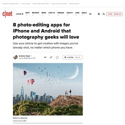 8 photo-editing apps for iPhone and Android that photography geeks will love
