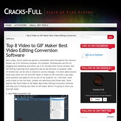 Top 8 Video to GIF Maker Best Video Editing Conversion Software