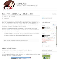 Editing Published SSIS Package in SQL Server 2012