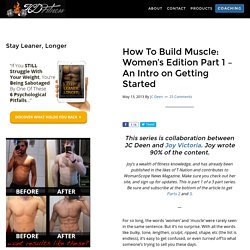 How To Build Muscle: Women’s Edition Part 1 – An Intro on Getting Started