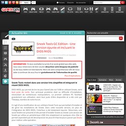Sneek Tools GC Edition - Une version épurée et incluant le DIOS MIOS