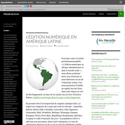 L’édition numérique en Amérique latine.