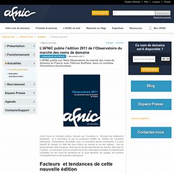 L’AFNIC publie l’édition 2011 de l’Observatoire du marché des noms de domaine