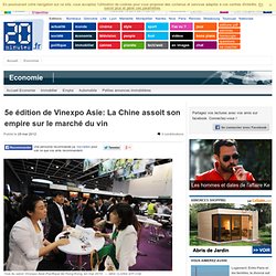 5e édition de Vinexpo Asie: La Chine assoit son empire sur le marché du vin