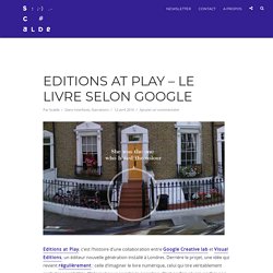 Editions at Play - Le livre selon Google - Scalde